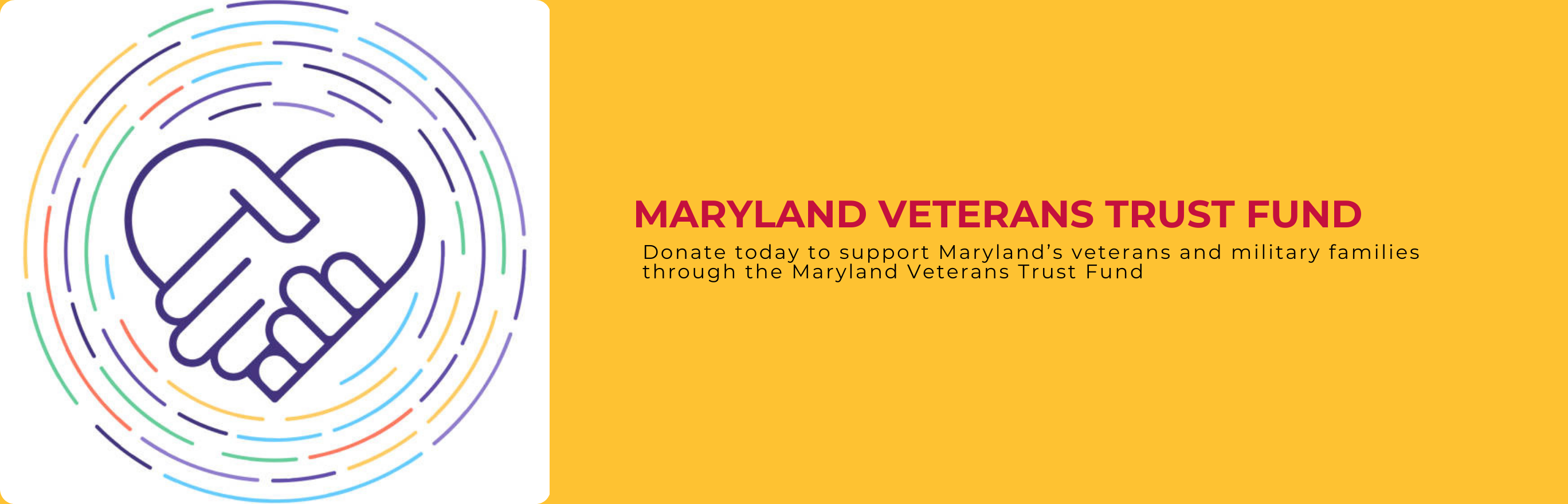 Graphic promoting the Maryland Veterans Trust Fund with an icon of two hands forming a heart inside a colorful circle. Text encourages donations to support Maryland veterans and military families through the Maryland Veterans Trust Fund